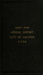 Annual report of the treasurer, selectmen and school committee of the Town of Laconia, for the year ending . 1938_cover