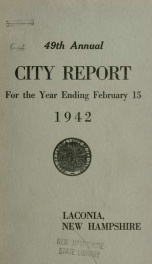 Annual report of the treasurer, selectmen and school committee of the Town of Laconia, for the year ending . 1942_cover