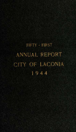 Annual report of the treasurer, selectmen and school committee of the Town of Laconia, for the year ending . 1944_cover