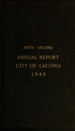 Annual report of the treasurer, selectmen and school committee of the Town of Laconia, for the year ending . 1945_cover