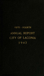 Annual report of the treasurer, selectmen and school committee of the Town of Laconia, for the year ending . 1947_cover