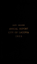 Annual report of the treasurer, selectmen and school committee of the Town of Laconia, for the year ending . 1955_cover