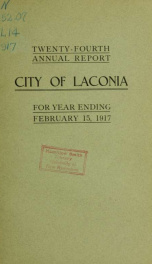 Annual report of the treasurer, selectmen and school committee of the Town of Laconia, for the year ending . 1917_cover