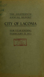 Annual report of the treasurer, selectmen and school committee of the Town of Laconia, for the year ending . 1911_cover