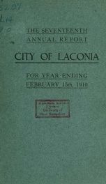 Annual report of the treasurer, selectmen and school committee of the Town of Laconia, for the year ending . 1910_cover