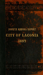 Annual report of the treasurer, selectmen and school committee of the Town of Laconia, for the year ending . 1897_cover