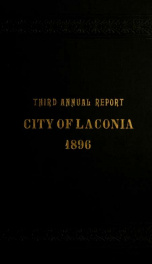 Annual report of the treasurer, selectmen and school committee of the Town of Laconia, for the year ending . 1896_cover