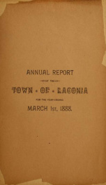 Annual report of the treasurer, selectmen and school committee of the Town of Laconia, for the year ending . 1888_cover