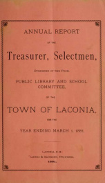 Annual report of the treasurer, selectmen and school committee of the Town of Laconia, for the year ending . 1881_cover