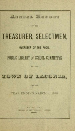 Annual report of the treasurer, selectmen and school committee of the Town of Laconia, for the year ending . 1880_cover