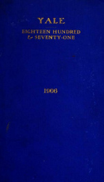 Report of the thirty-fifth anniversary of the class of eighteen hundred and seventy-one, Yale University, June 26, 1906_cover