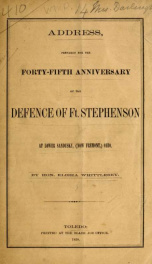 Address, prepared for the forty-fifth anniversary of the defence of Ft. Stephenson at Lower Sandusky, (now Fremont,) Ohio_cover