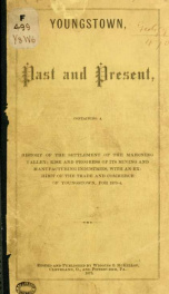Youngstown, past and present, containing a history of the settlement of the Mahoning Valley;_cover