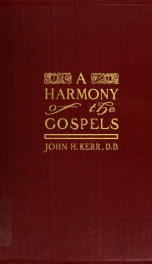 A harmony of the Gospels : in the words of the American standard edition of the revised Bible and Outline of the life of Christ_cover