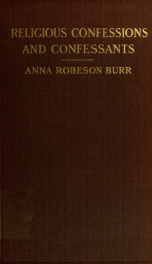 Religious confessions and confessants : with a chapter on the history of introspection_cover