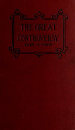 The great controversy between Christ and Satan : the conflict of the ages in the Christian dispensation_cover