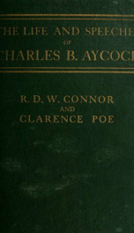 The life and speeches of Charles Brantley Aycock_cover