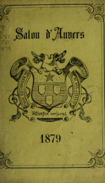 Exposition nationale : catalogue des ouvrages de peinture, sculpture, architecture, gravure et dessin ... au Salon d'Anvers 1879_cover