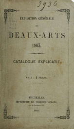 Exposition générale des beaux-arts : catalogue explicatif 1863_cover