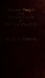 Pioneer period and pioneer people of Fairfield County, Ohio_cover