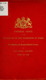 General index to the catalogues of the exhibitions of works by old masters and deceased British artists, at the Royal Academy, from 1890-1899_cover