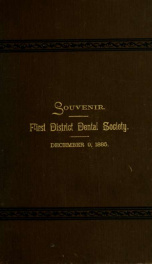 Souvenir : seventeenth anniversary of the First District Dental Society of the State of New York, December 9, 1885_cover