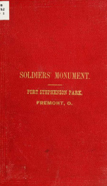 Proceedings at the unveiling of the soldiers' monument on the site of Fort Stephenson, Fremont, Ohio_cover
