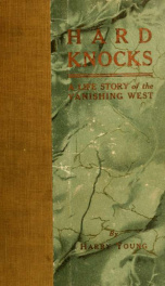 Hard knocks : a life story of the vanishing West_cover