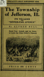 The township of Jefferson, Ill. and "Dinner-pail avenue," from mastodon to man whether red, white, black or piebald_cover