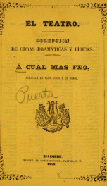 A cual más feo : zarzuela en tres actos, arreglada y escrita en verso_cover