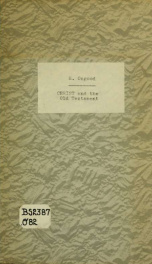 Christ and the Old Testament : A paper read April 14, 1902, at the request of the Presbyterian ministers of Rochester_cover