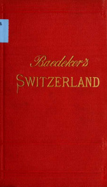 Switzerland and the adjacent portions of Italy, Savoy, and Tyrol : handbook for travellers_cover