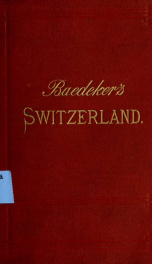 Switzerland and the adjacent portions of Italy, Savoy, and Tyrol; handbook for travellers_cover