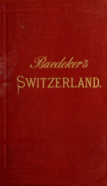 Switzerland, and the adjacent portions of Italy, Savoy, and the Tyrol, handbook for travellers_cover