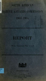 South African Native Affairs Commission, 1903-1905 : report with annexures nos. 1 to 9_cover