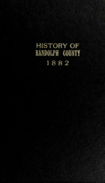 History of Randolph County, Indiana with illustrations and biographical sketches of some of its prominent men and pioneers : to which are appended maps of its several townships_cover