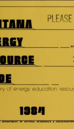 Montana energy resource guide : a directory of energy education resources 1984_cover
