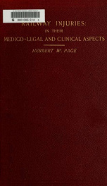 Railway injuries : with special reference to those of the back and nervous system, in their medico-legal and clinical aspects_cover