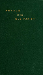 Annals of an old parish; historical sketches of Trinity church, Southport, Connecticut, 1725 to 1848_cover