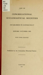 List of Congregational ecclesiastical societies established in Connecticut before October 1818 : with their changes_cover