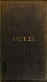 Classic baptism : an inquiry into the meaning of the word baptizo as determined by the usage of classical Greek writers_cover