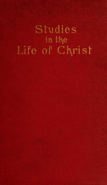 Studies in the life of Christ_cover