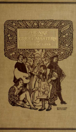 The art of the great masters, as exemplified by drawings in the collection of Émile Wauters, membre de l'Académie royale de Belgique_cover