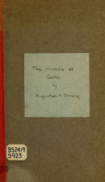 The miracle at Cana : with an attempt at a philosophy of miracles ... [lecture delivered November 11, 1903.]_cover