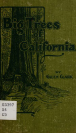 The big trees of California, their history and characteristics_cover