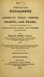 Wholesale catalogue of American trees, shrubs, plants, and seeds, cultivated and for sale at the Linn©an Botanic Garden and nurseries, near New-York_cover