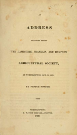 An address delivered before the Hampshire, Franklin, and Hampden Agricultural Society, at Northampton, Oct. 29, 1829. .._cover