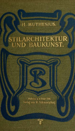 Stilarchitektur und Baukunst : Wandlungen der Architektur im XIX. Jahrhundert und ihr heutiger Standpunkt_cover