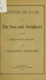 Constitution and by-laws of the Sons and Daughters of the Sacramento Society of California Pioneers_cover