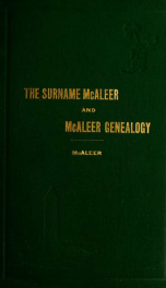 A study in the origin and signification of the surname McAleer and a contribution to the McAleer genealogy_cover